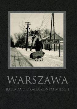 Okadka ksiki - Warszawa. Ballada o okaleczonym miecie