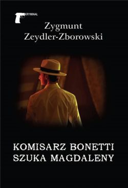 Okadka ksiki - Komisarz Bonetti szuka Magdaleny