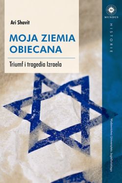 Okadka ksiki - Moja Ziemia Obiecana. Triumf i tragedia Izraela
