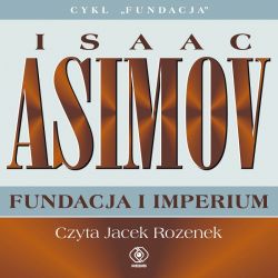 Okadka ksiki -  Fundacja i Imperium. Audiobook