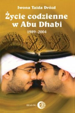 Okadka ksiki - ycie codzienne w Abu Dhabi 1989-2004