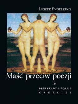 Okadka ksiki - Ma przeciw poezji: Przekady poezji czeskiej