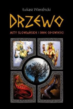 Okadka ksiki - Drzewo. Mity sowiaskie i inne opowieci 