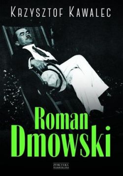 Okadka ksiki - Roman Dmowski. Biografia