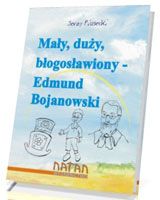 Okadka ksiki - May, duy, bogosawiony - Edmund Bojanowski