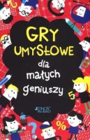 Okładka książki - Gry umysłowe dla małych geniuszy