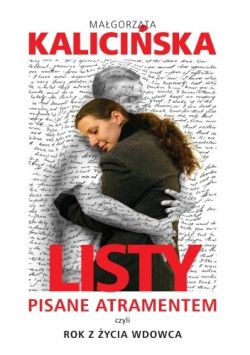 Okadka ksiki - Listy pisane atramentem czyli rok z ycia wdowca