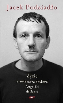 Okadka ksiki - ycie, a zwaszcza mier Angeliki de Sanc