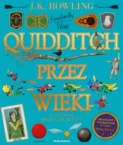 Okadka ksiki - Quidditch przez wieki-ilustrowany
