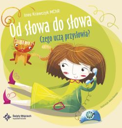 Okadka ksiki - Od sowa do sowa. Czego ucz przysowia?