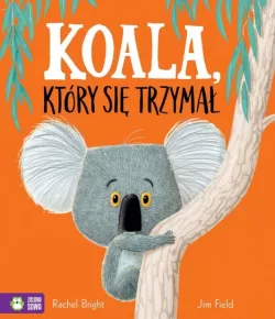 Okadka ksiki - Koala, ktry si trzyma