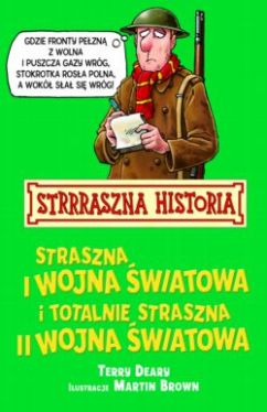 Okadka ksiki - Straszna I wojna wiatowa i totalnie straszna II wojna wiatowa
