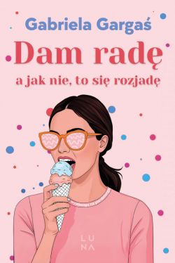 Okadka ksiki - Dam rad, a jak nie, to si rozjad