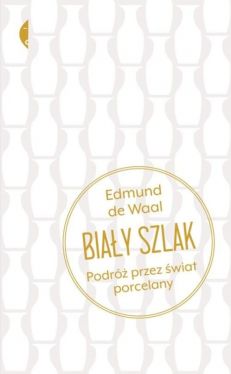 Okadka ksiki - Biay szlak. Podr przez wiat porcelany