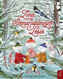 Okadka ksiki - Zima w Szmaragdowym Lesie. Zimowe opowiadania