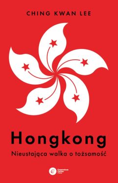 Okadka ksiki - Hongkong. Nieustajca walka o tosamo