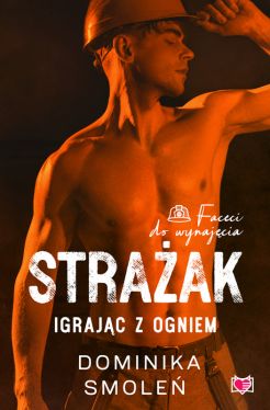 Okadka ksiki -  Straak. Igrajc z ogniem