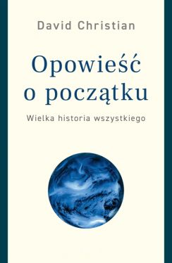 Okadka ksiki - Opowie o pocztku. Wielka historia wszystkiego