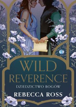 Okadka ksiki - Wild Reverence. Dziedzictwo bogw