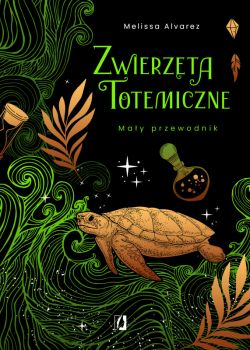 Okadka ksiki - Zwierzta totemiczne. May przewodnik