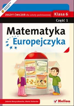 Okadka ksiki - Matematyka Europejczyka. Zeszyt wicze dla szkoy podstawowej. Klasa 6. Cz 1