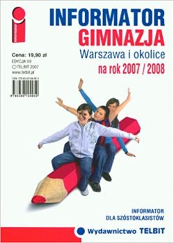 Okadka ksiki - Informator gimnazja warszawa i okolice na rok 2007/2008