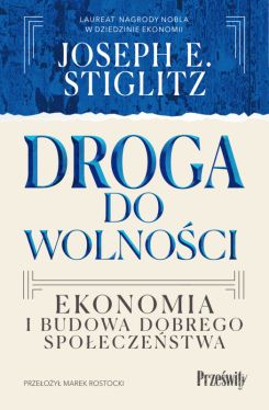 Okadka ksiki - Droga do wolnoci. Ekonomia i budowa dobrego spoeczestwa