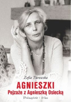 Okładka książki - Agnieszki. Pejzaże z Agnieszką Osiecką