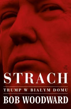 Okadka ksiki - Strach. Trump w Biaym Domu