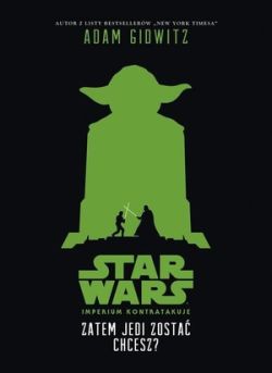 Okadka ksiki - Zatem Jedi zosta chcesz?