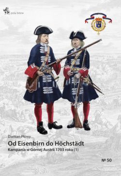 Okadka ksiki - Od Eisenbirn do Hochstadt Kampania w Grnej Austrii 1703 roku (1)