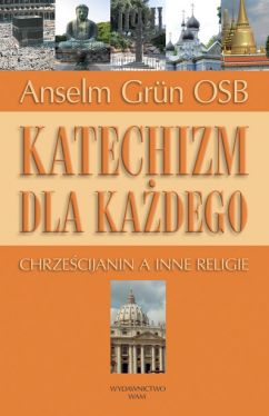 Okadka ksiki - Katechizm dla kadego. Chrzecijanin a inne religie