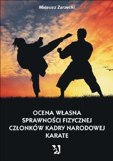 Okadka ksiki -  Ocena wasna sprawnoci fizycznej czonkw kadry narodowej karate