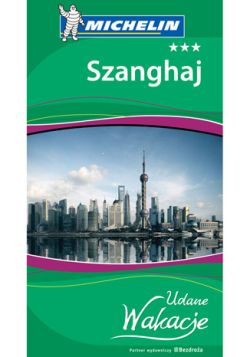 Okadka ksiki - Szanghaj. Udane Wakacje. Wydanie 1