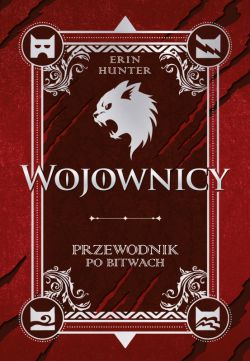 Okadka ksiki - Wojownicy. Przewodnik po bitwach