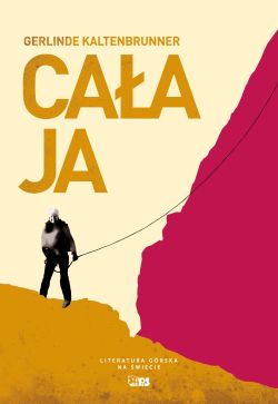 Okładka książki - Cała ja. Pasja do ośmiotysięczników