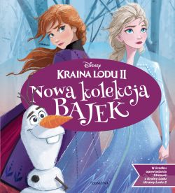 Okadka ksiki - Kraina Lodu 2. Nowa kolekcja bajek