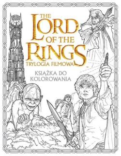 Okadka ksiki - The Lord of the Rings. Trylogia filmowa. Ksika do kolorowania