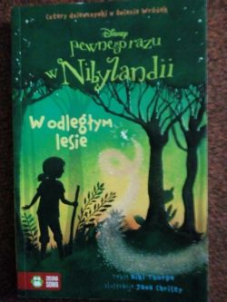 Okładka książki - Pewnego razu w Nibylandii - W odległym lesie