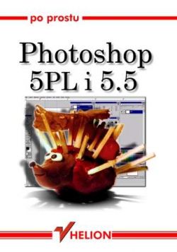 Okadka ksiki - Po prostu Photoshop 5 PL/5.5