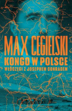 Okadka ksiki - Kongo w Polsce. Wczgi z Josephem Conradem