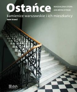 Okadka ksiki - Ostace. Kamienice warszawskie i ich mieszkacy. Tom trzeci