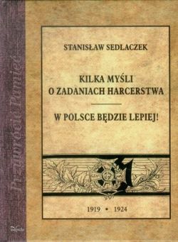 Okadka ksiki -  Kilka myli o zadaniach harcerstwa. W Polsce bdzie lepiej. 1919-1924