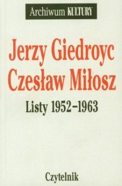 Okadka ksiki - Jerzy Giedroyc, Czesaw Miosz. Listy 1952-1963