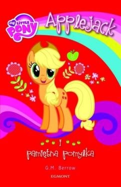 Okadka ksiki - My Little Pony. Applejack i pamitna pomyka