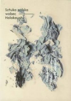 Okadka ksiki - Sztuka polska wobec Holokaustu