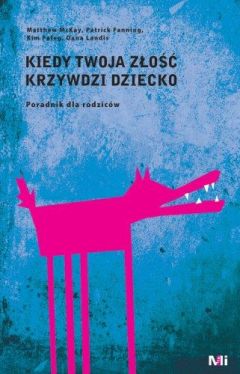 Okadka ksiki - Kiedy twoja zo krzywdzi dziecko. Poradnik dla rodzicw