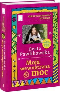 Okadka ksiki - Kurs pozytywnego mylenia. Moja wewntrzna moc