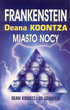 Okadka ksiki - Frankenstein Deana Koontza. Miasto nocy