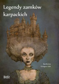 Okadka ksiki - Legendy zamkw karpackich